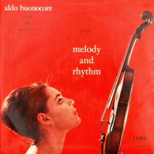 Aldo Buonocore and His Orchestra - Melody and Rhythm
