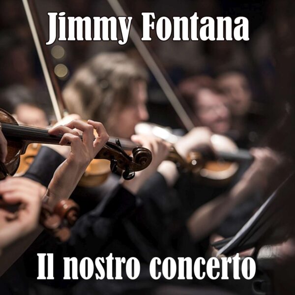 Jimmy Fontana - Il nostro concerto
