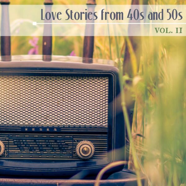Artisti Vari - Love Stories from the 40s and 50s vol. II