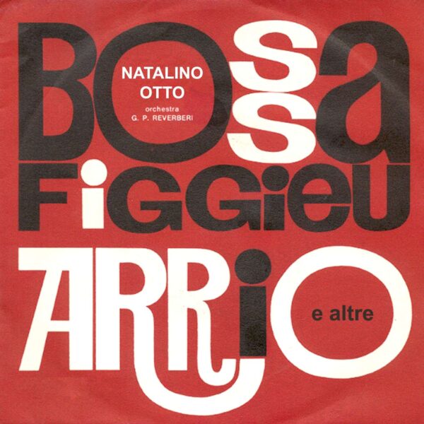 Natalino Otto - Bossa Figgeu, Arrio e altre