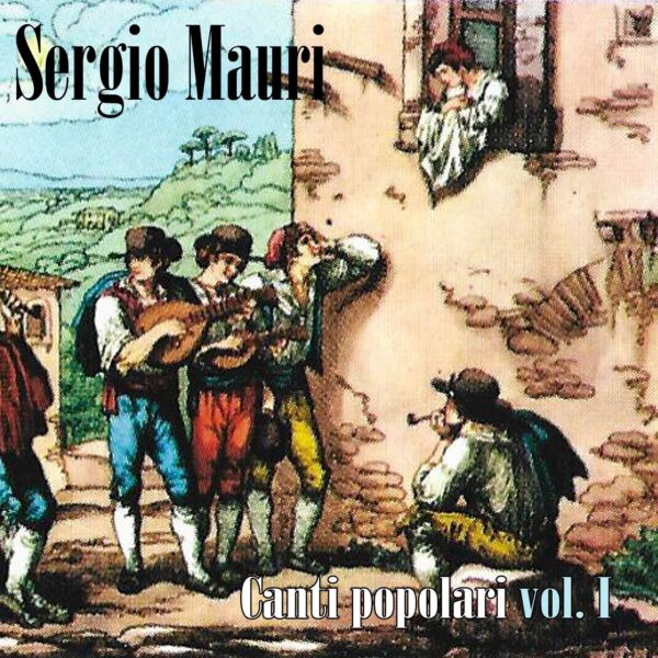 Sergio Mauri - Canti popolari vol. I