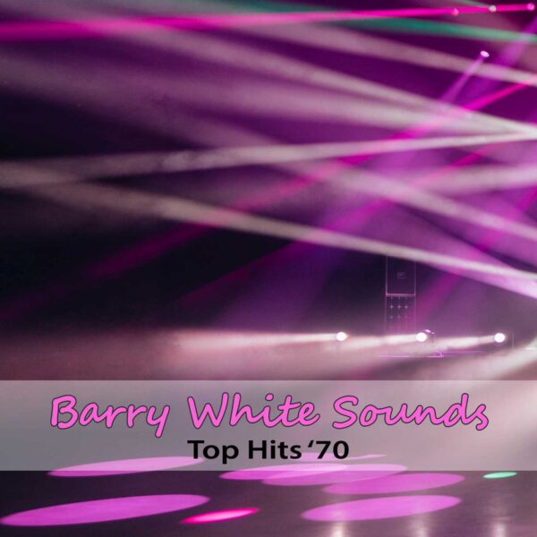 Top Hits '70: Barry White's Sounds