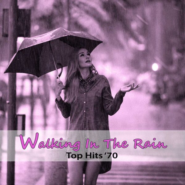 Top Hits '70: Walking in the Rain